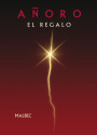 Anoro El Regalo Malbec 2009 Front Label