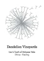 Dandelion Vineyards Lion's Tooth Shiraz-Riesling 2011 Front Label