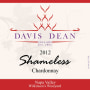 Davis Dean Cellars 'Shameless' Wilkinson's Vineyard Chardonnay 2012 Front Label