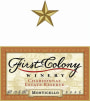 First Colony Reserve Chardonnay 2006 Front Label