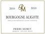Domaine Pierre Morey Bourgogne Aligote 2010 Front Label