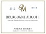 Domaine Pierre Morey Bourgogne Aligote 2012 Front Label