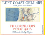 Left Coast Cellars The Orchards Pinot Gris 2013 Front Label