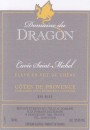 Domaine du Dragon Cotes du Provence Cuvee Saint Michel Rouge 2011 Front Label