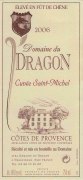 Domaine du Dragon Cotes du Provence Cuvee Saint Michel Rouge 2006 Front Label