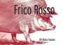 Scarpetta Toscana Frico Rosso 2014 Front Label