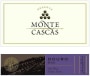 Monte Cascas Douro Reserve 2012 Front Label