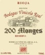 Bodegas Vinicola Real 200 Monges Reserva 2006 Front Label