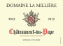 Domaine La Milliere Chateauneuf-du-Pape Vieilles Vignes 2013 Front Label