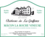 Chateau de La Greffiere Vieilles Vignes Macon La Roche Vineuse 2013 Front Label