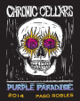 Chronic Cellars Purple Paradise Red Blend 2014 Front Label