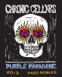 Chronic Cellars Purple Paradise Red Blend 2013 Front Label