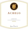 La Braccesca Cortona Achelo Syrah 2010 Front Label