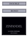 Double Bond La Vista Vineyard Zinfandel 2011 Front Label