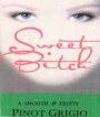 Sweet Bitch Wines Smooth & Fruity Pinot Grigio 2015 Front Label