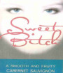 Sweet Bitch Wines Smooth Fruity Cabernet Sauvignon 2013 Front Label