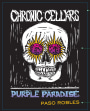 Chronic Cellars Purple Paradise Red Blend 2011 Front Label