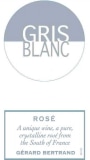 Gerard Bertrand Gris Blanc Rose 2013 Front Label