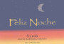 Feliz Noche Santa Barbara Syrah 2005 Front Label