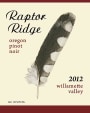 Raptor Ridge Willamette Valley Pinot Noir 2012 Front Label