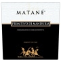 Matane Primitivo Di Manduria Il Matane 2011 Front Label