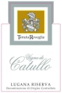 Tenuta Roveglia Lugana Vigne di Catullo Riserva 2013 Front Label