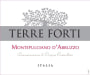 Terre Forti Montepulciano d'Abruzzo 2011 Front Label