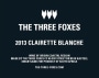 The Three Foxes Clairette Blanche 2013 Front Label