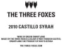The Three Foxes The Castillo Syrah 2010 Front Label