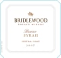 Bridlewood  Reserve Syrah 2007 Front Label