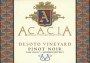Acacia Desoto Vineyard Pinot Noir 1999 Front Label