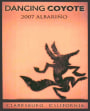 Dancing Coyote Albarino 2007 Front Label