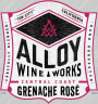 * Alloy Wine Works Grenache Rose 2015 Front Label