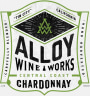 * Alloy Wine Works Chardonnay 2014 Front Label