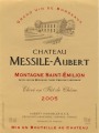 Vignobles Aubert Montagne Saint-Emilion Chateau Messile-Aubert 2005 Front Label