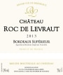 Vignobles Ballarin Bordeaux Superieur Chateau Roc de Levraut 2013 Front Label