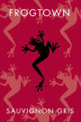 Frogtown Cellars Sauvignon Gris 2011 Front Label