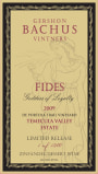Gershon Bachus Vintners Fides Goddess of Loyalty Dessert Wine Zinfandel 2009 Front Label