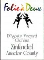 Folie a Deux D'Agostini Zinfandel 1998 Front Label