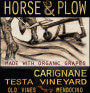 Horse & Plow Winery Testa Vineyard Old Vine Carignane 2013 Front Label