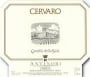 Marchesi Antinori Castello della Sala Cervaro 1999 Front Label