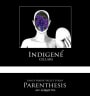 Indigene Cellars Parenthesis Syrah 2009 Front Label
