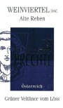 Weingut Prechtl Alte Reben vom Loss Gruner Veltliner 2014 Front Label