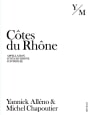 Yannick Alleno & Michel Chapoutier Cotes du Rhone 2014 Front Label