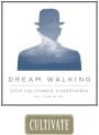 Cultivate Dream Walking Chardonnay 2009 Front Label