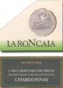 La Roncaia Chardonnay 1999 Front Label