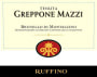 Ruffino Brunello di Montalcino Greppone Mazzi 2007 Front Label