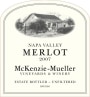 McKenzie-Mueller Vineyards & Winery Merlot 2007 Front Label