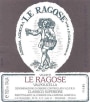 Le Ragose Valpolicella Ripasso Classico Superiore 2009 Front Label