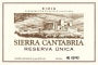 Sierra Cantabria Reserva Unica 2009 Front Label
